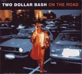 Two Dollar Bash - On The Road (CD)