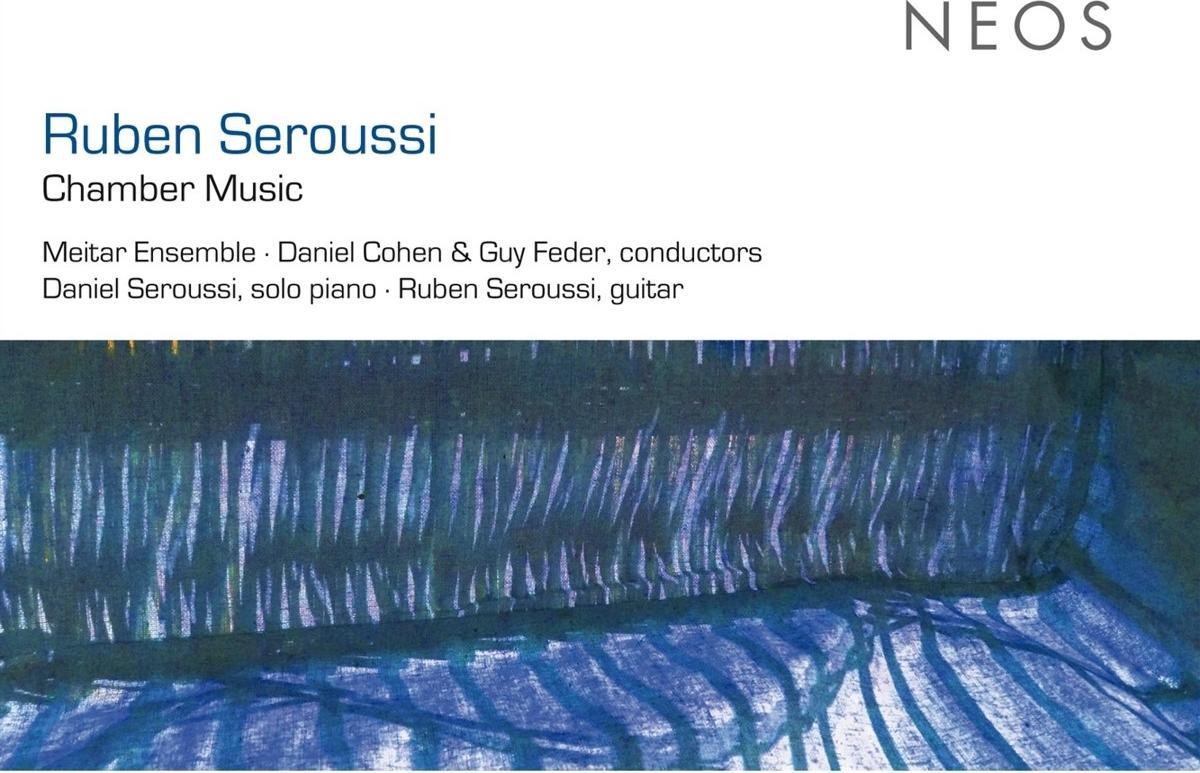 Daniel Seroussi, Meitar Ensemble, Daniel Cohen, Guy Feder - Seroussi: Chamber Music (CD)