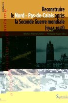 Architecture et urbanisme - Reconstruire le Nord – Pas-de-Calais après la Seconde Guerre mondiale (1944-1958)