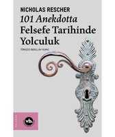 101 Anekdotta Felsefe Tarihinde Yolculuk