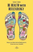 Massage for Health- BE HEALTH with REFLEXOLOGY