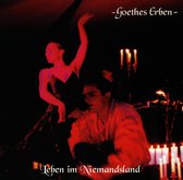 Goethes Erben - Leben In Neimandsland (CD)