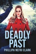 Deadly Past (Charlotte Dean Mysteries Book 4)