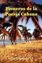 Pioneros de la Poesia Cubana