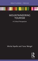 Routledge Focus on Tourism and Hospitality - Mountaineering Tourism