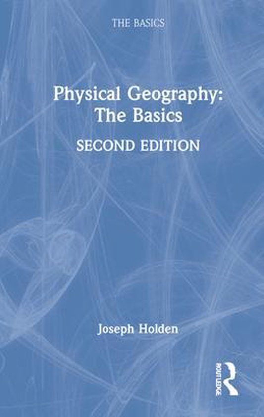 Physical Geography The Basics 9780367642716 Joseph Holden Boeken