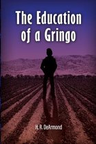 The Education of a Gringo