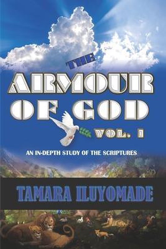 Bible Study Guide and ReferenceThe Armour of God An InDepth Study of