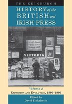 The Edinburgh History of the British and Irish Press: Expansion and Evolution, 1800-1900