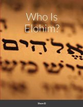 Who Is Elohim