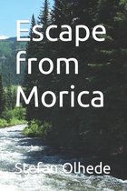 Escape from Morica