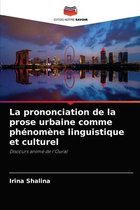 La prononciation de la prose urbaine comme phenomene linguistique et culturel