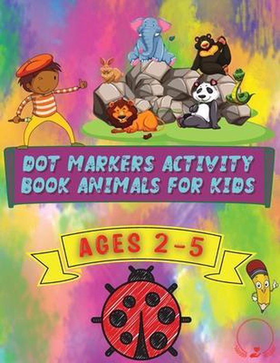 Dot Markers Activity Book Animals for Kids, Steven Cottontail Manor ...