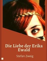 Die Liebe der Erika Ewald (Illustriert) von Stefan