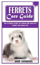 Ferrets Care Guide