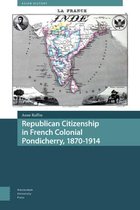 Asian History- Republican Citizenship in French Colonial Pondicherry, 1870-1914