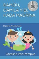 Ramon, Camila Y El Hada Madrina