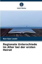 Regionale Unterschiede im Alter bei der ersten Heirat