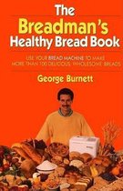 The Breadman's Healthy Bread Book