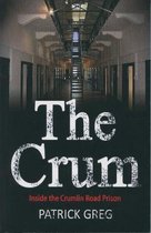 The Crum, Inside the Crumlin Road Prison