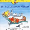 Elif Dis Doktoruna Gidiyor