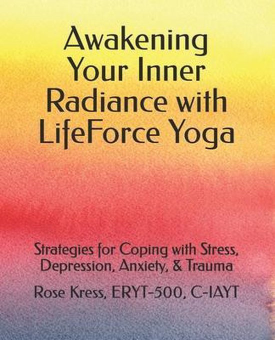 Awakening Your Inner Radiance with LifeForce Yoga - cover