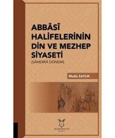 Abbasi Halifelerinin Din ve Mezhep Siyaseti   Samerra Dönemi