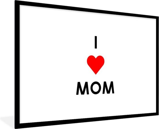 Cadre photo avec affiche - J'aime maman - Citations - Maman - Proverbes - 120x80 cm - Cadre pour affiche