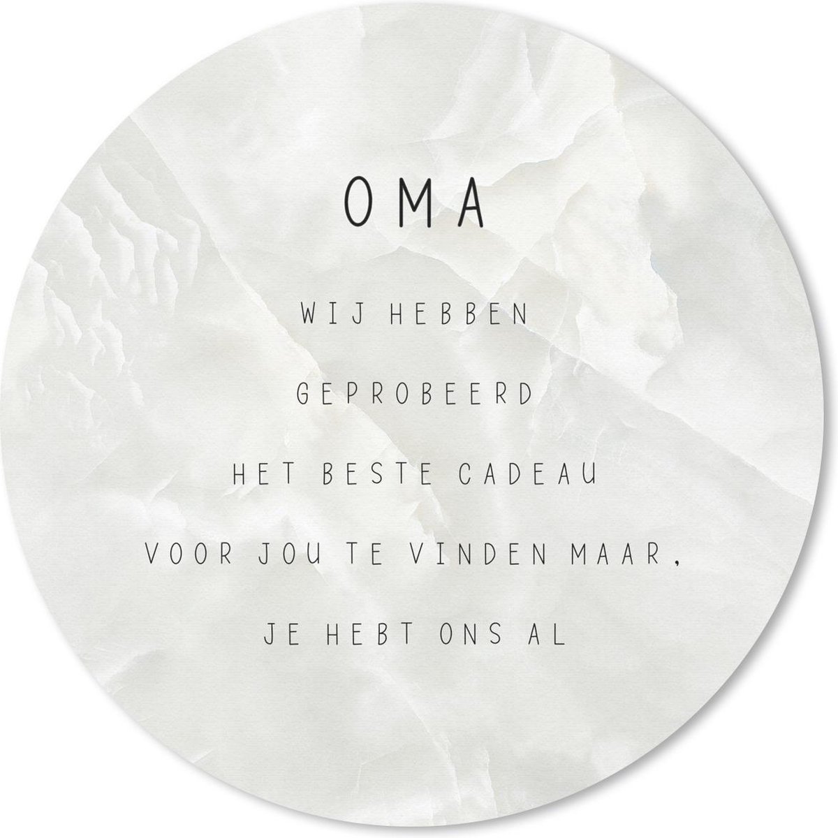 Muismat rond 30x30 cm - Mousepad Oma je hebt ons al - Quotes - Spreuken - Oma - Ronde muismatten