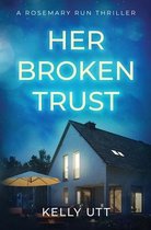 Rosemary Run- Her Broken Trust