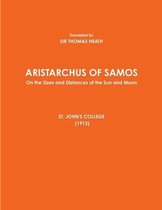 ARISTARCHUS OF SAMOS - On the Sizes and Distances of the Sun and Moon - ST. JOHN'S COLLEGE (1913)