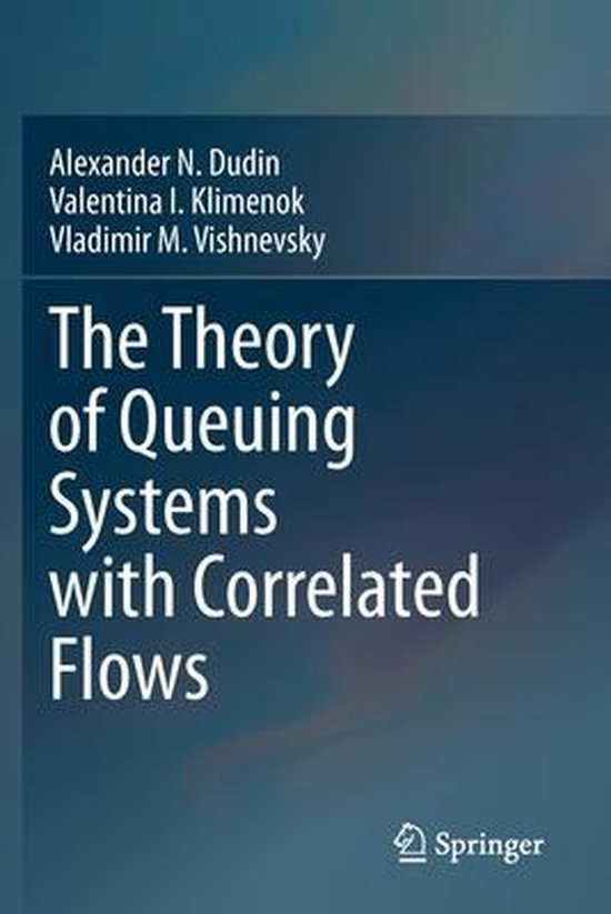The Theory of Queuing Systems with Correlated Flows - cover