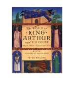 The World of King Arthur and His Court