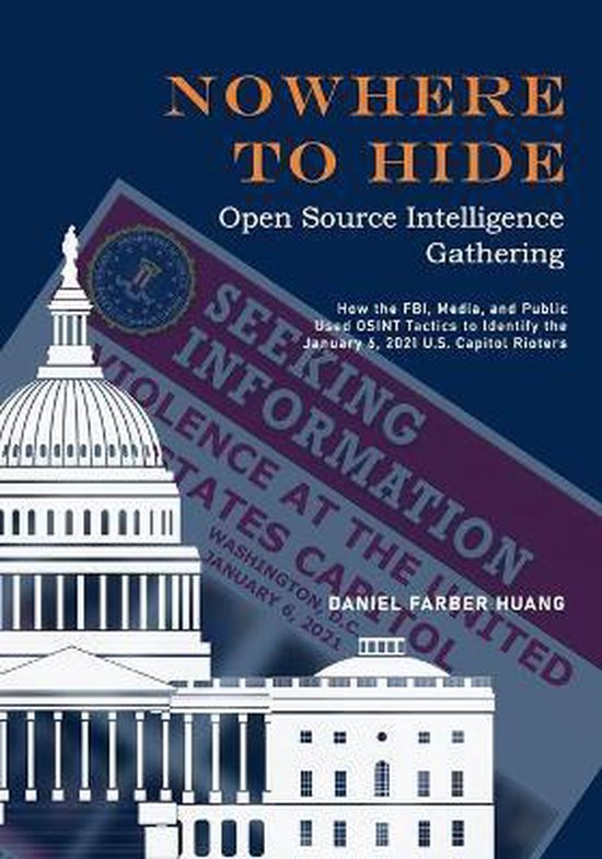 Nowhere to Hide: Open Source Intelligence Gathering- Nowhere to Hide