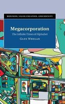 Business, Value Creation, and Society- Megacorporation