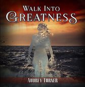 Walk Into Greatness