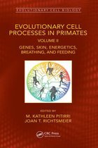 Evolutionary Cell Biology - Evolutionary Cell Processes in Primates