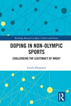 Routledge Research in Sport, Culture and Society - Doping in Non-Olympic Sports