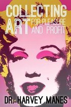 Collecting Art for Pleasure and Profit