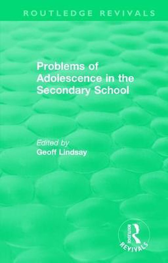 Routledge Revivals- Problems of Adolescence in the Secondary ... - cover