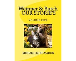 Weinner & Butch Our Stories- Weinner & Butch Our Stories