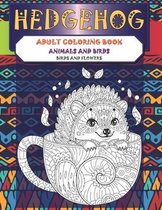Adult Coloring Book Birds and Flowers - Animals and Birds - Hedgehog