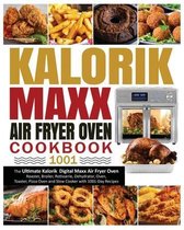 Kalorik Maxx Air Fryer Oven Cookbook 1001