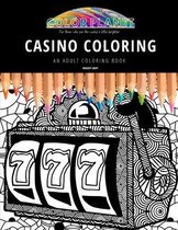 Casino Coloring: AN ADULT COLORING BOOK