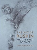 The Art of Ruskin and the Spirit of Place