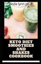 Keto Diet Smoothies and Shakes Cookbook