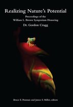 Realizing Nature`s Potential - Proceedings of the William L. Brown Symposium Honoring Dr. Gordon Cragg