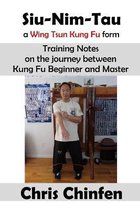 Siu-Nim-Tau, a Wing Tsun Kung Fu Form