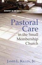 Pastoral Care in the Small Membership Church