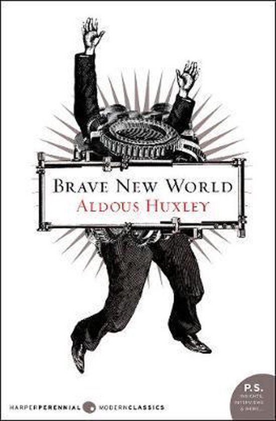 Brave New World, Aldous Huxley. Illustration en noir et blanc d'un homme dont le corps est une machine à écrire, bras levés.